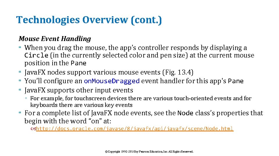 Technologies Overview (cont. ) Mouse Event Handling When you drag the mouse, the app’s