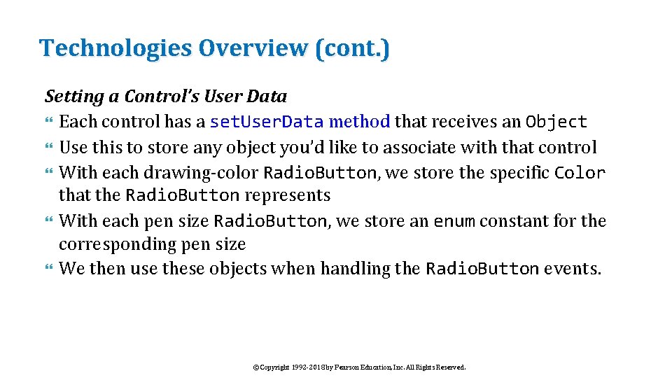 Technologies Overview (cont. ) Setting a Control’s User Data Each control has a set.