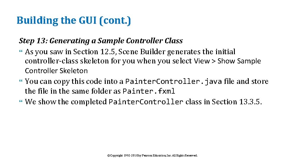 Building the GUI (cont. ) Step 13: Generating a Sample Controller Class As you