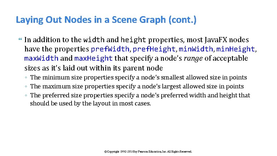 Laying Out Nodes in a Scene Graph (cont. ) In addition to the width
