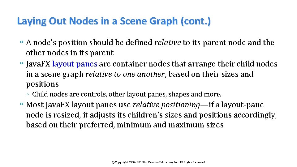 Laying Out Nodes in a Scene Graph (cont. ) A node’s position should be