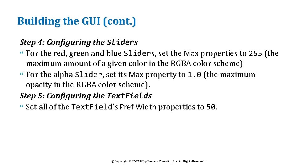 Building the GUI (cont. ) Step 4: Configuring the Sliders For the red, green