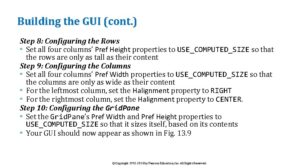 Building the GUI (cont. ) Step 8: Configuring the Rows Set all four columns’
