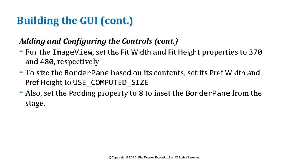 Building the GUI (cont. ) Adding and Configuring the Controls (cont. ) For the