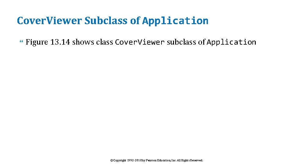 Cover. Viewer Subclass of Application Figure 13. 14 shows class Cover. Viewer subclass of