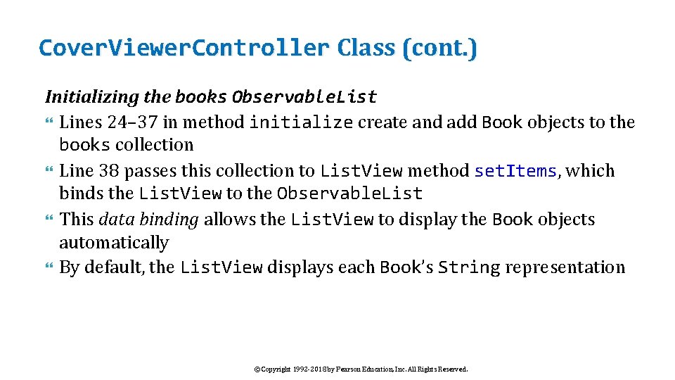 Cover. Viewer. Controller Class (cont. ) Initializing the books Observable. List Lines 24– 37
