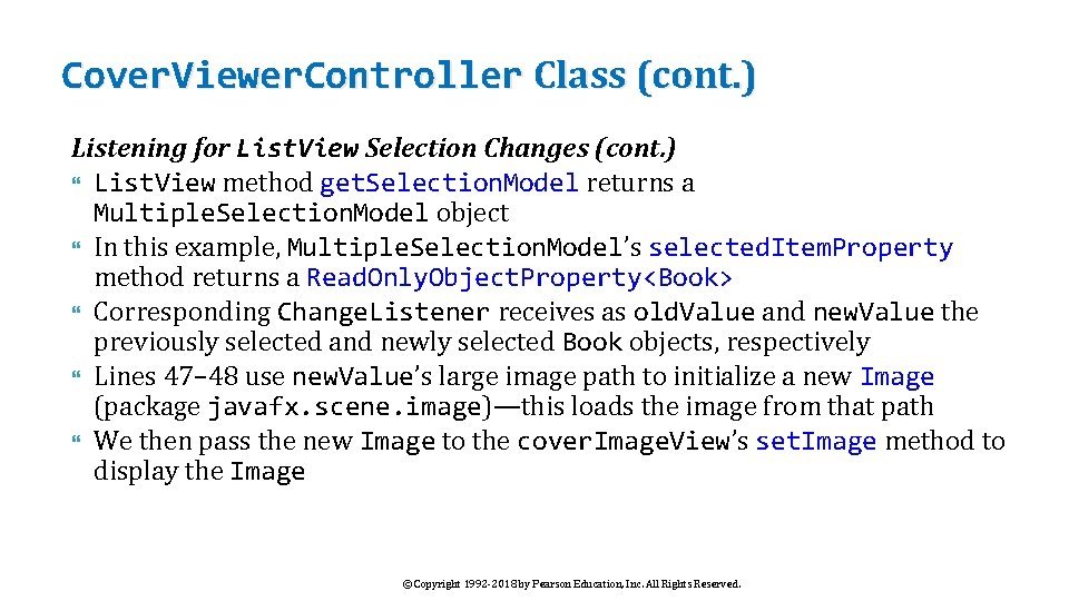 Cover. Viewer. Controller Class (cont. ) Listening for List. View Selection Changes (cont. )