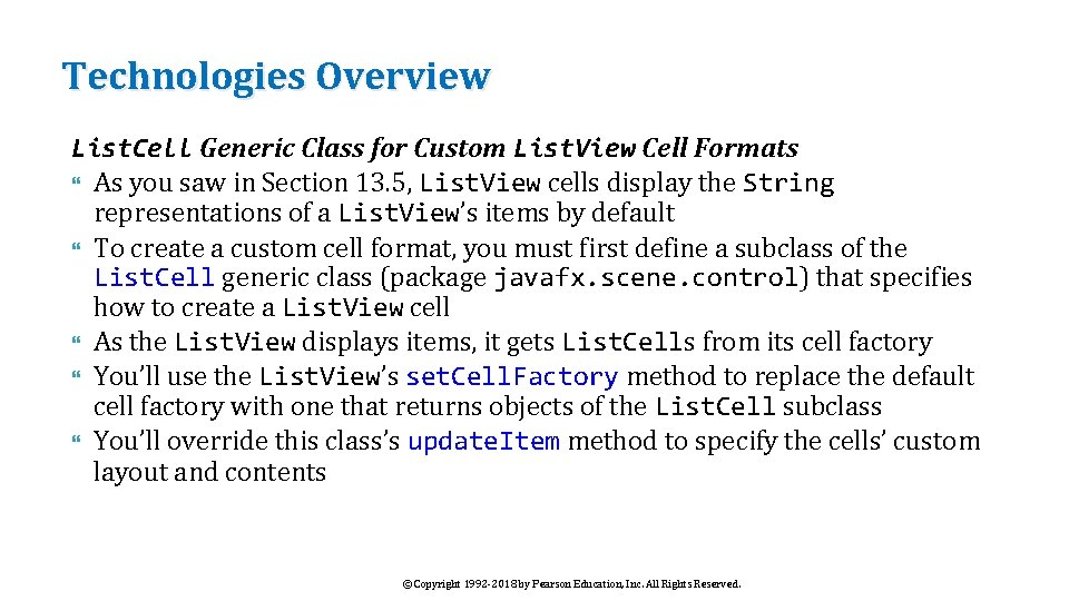 Technologies Overview List. Cell Generic Class for Custom List. View Cell Formats As you