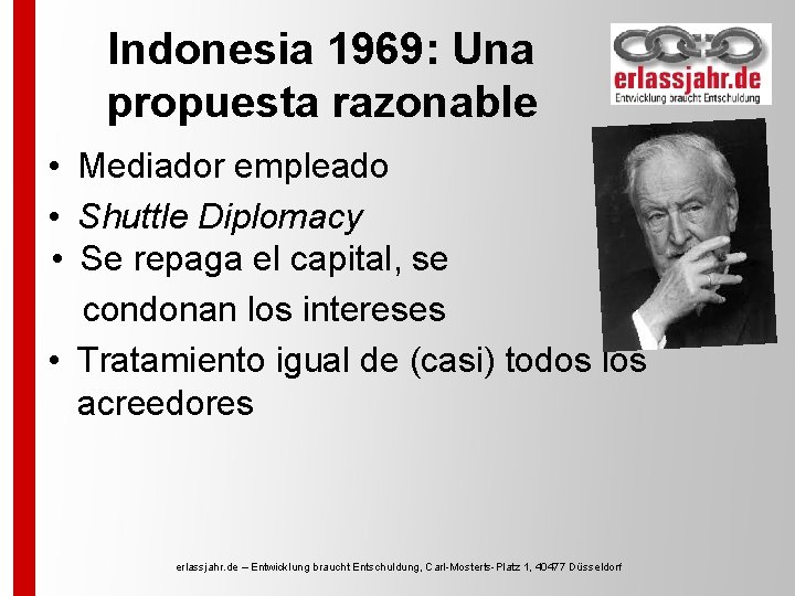 Indonesia 1969: Una propuesta razonable • Mediador empleado • Shuttle Diplomacy • Se repaga