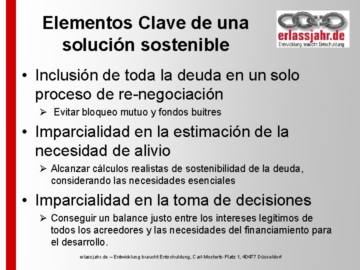 Elementos Clave de una solución sostenible • Inclusión de toda la deuda en un