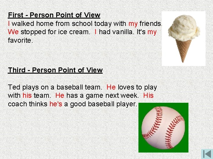 First Person Peripheral Examples Features of Narrative Writing Develop a Personal Voice