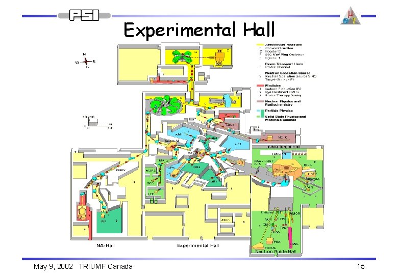 Experimental Hall May 9, 2002 TRIUMF Canada 15 