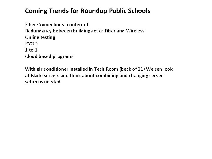 Coming Trends for Roundup Public Schools Fiber Connections to internet Redundancy between buildings over