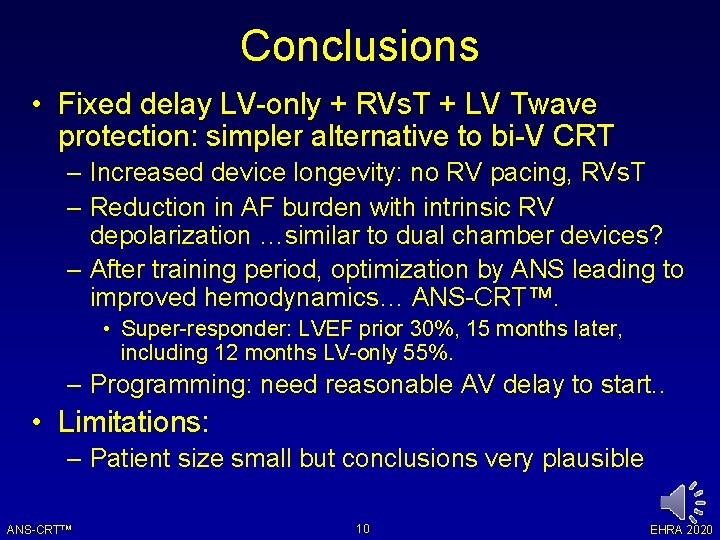Conclusions • Fixed delay LV-only + RVs. T + LV Twave protection: simpler alternative