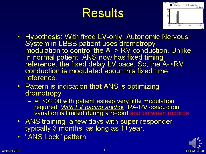 Results • Hypothesis: With fixed LV-only, Autonomic Nervous System in LBBB patient uses dromotropy