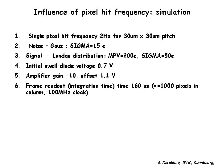 Influence of pixel hit frequency: simulation 1. Single pixel hit frequency 2 Hz for Influence of pixel hit frequency: simulation 1. Single pixel hit frequency 2 Hz for