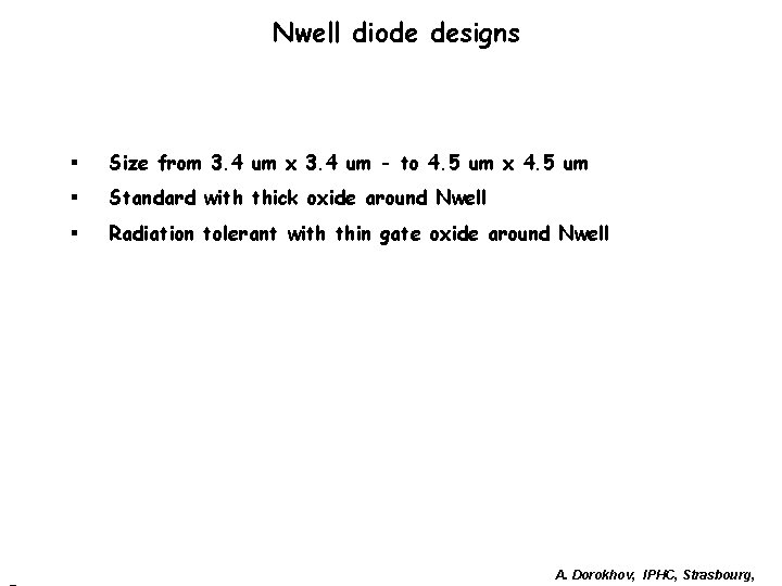 Nwell diode designs § Size from 3. 4 um x 3. 4 um - Nwell diode designs § Size from 3. 4 um x 3. 4 um -