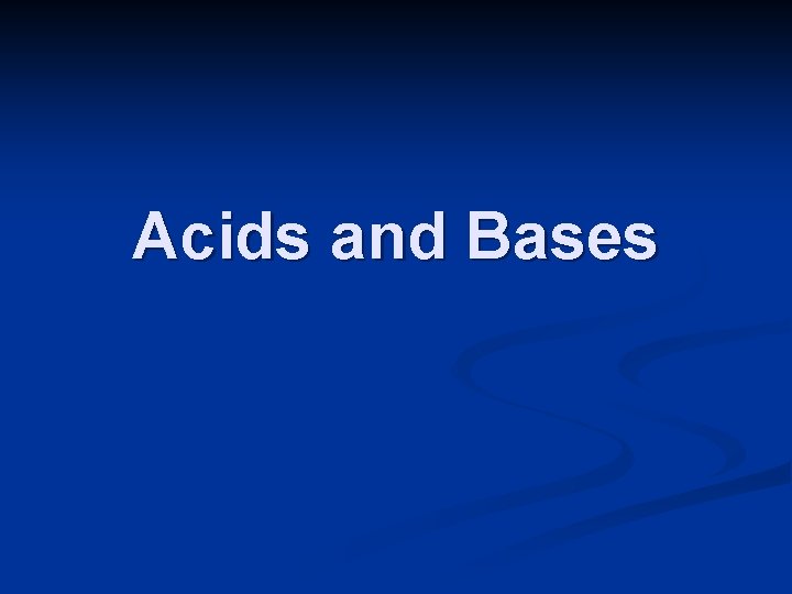 Acids and Bases 