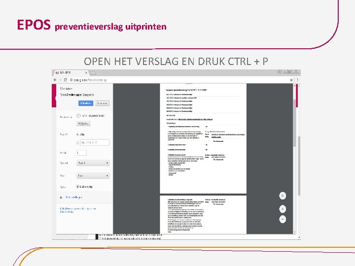 EPOS preventieverslag uitprinten OPEN HET VERSLAG EN DRUK CTRL + P 