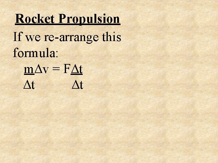 The Rockets Formula Rocket Propulsion Contents Review Types of Rockets New