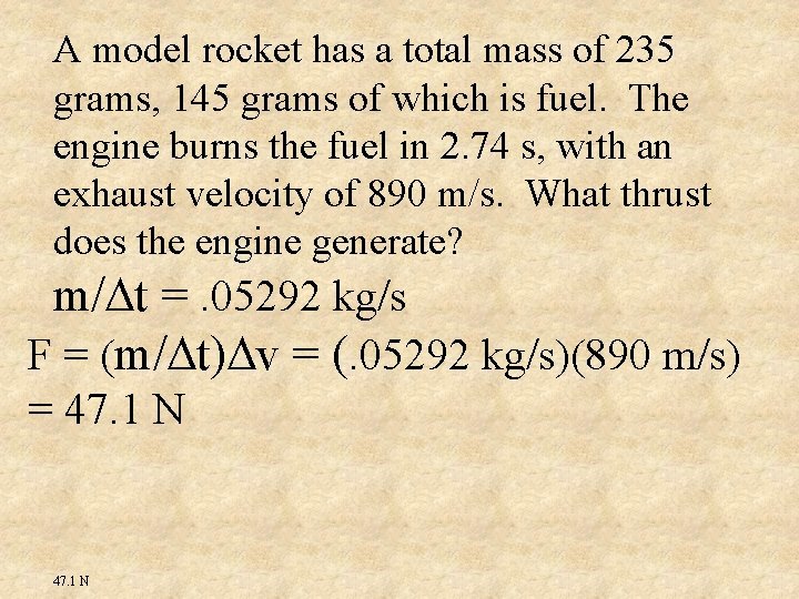 A model rocket has a total mass of 235 grams, 145 grams of which