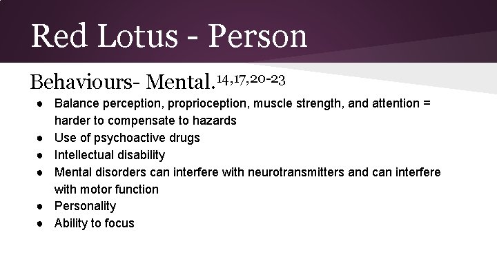 Red Lotus - Person Behaviours- Mental. 14, 17, 20 -23 ● Balance perception, proprioception,
