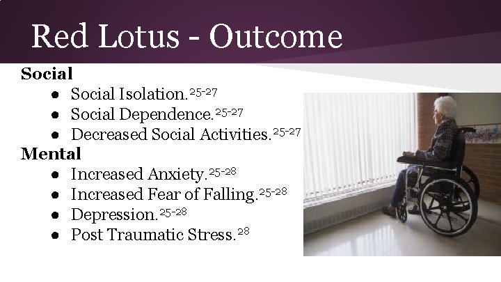 Red Lotus - Outcome Social ● Social Isolation. 25 -27 ● Social Dependence. 25