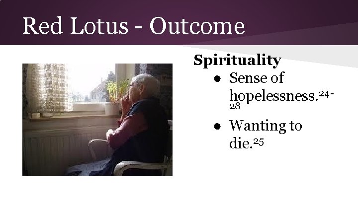 Red Lotus - Outcome Spirituality ● Sense of hopelessness. 2428 ● Wanting to die.