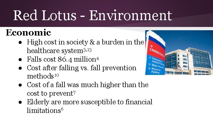 Red Lotus - Environment Economic ● High cost in society & a burden in