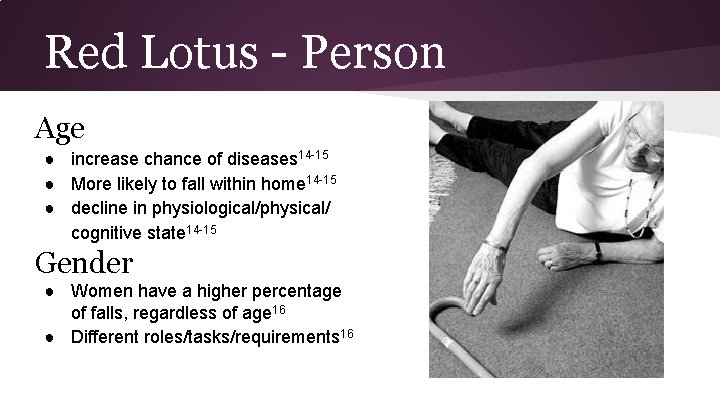 Red Lotus - Person Age ● increase chance of diseases 14 -15 ● More