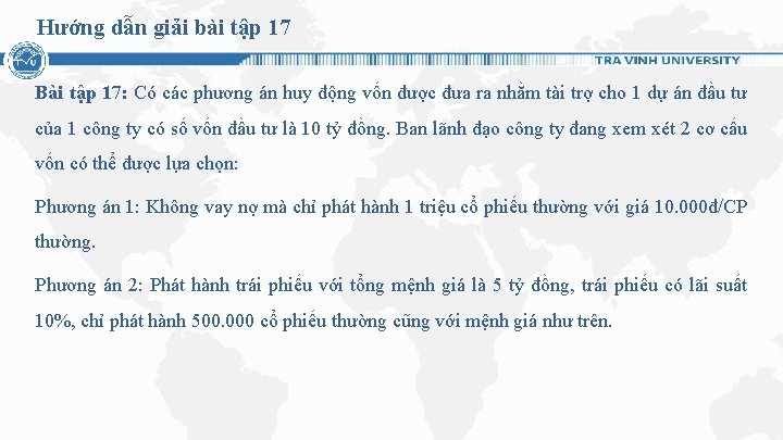 Hướng dẫn giải bài tập 17 Bài tập 17: Có các phương án huy Hướng dẫn giải bài tập 17 Bài tập 17: Có các phương án huy