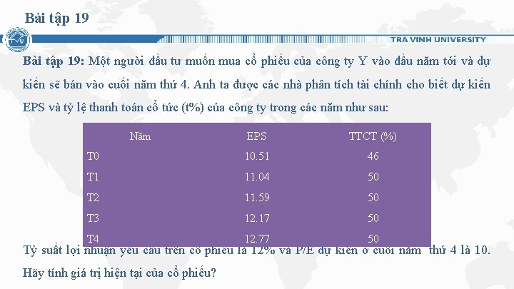 Bài tập 19: Một người đầu tư muốn mua cổ phiếu của công ty Bài tập 19: Một người đầu tư muốn mua cổ phiếu của công ty