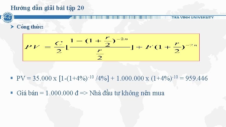 Hướng dẫn giải bài tập 20 Công thức: § PV = 35. 000 x Hướng dẫn giải bài tập 20 Công thức: § PV = 35. 000 x