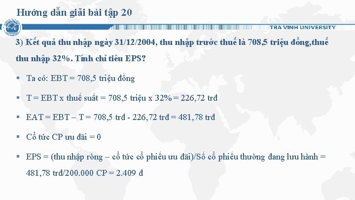 Hướng dẫn giải bài tập 20 3) Kết quả thu nhập ngày 31/12/2004, thu Hướng dẫn giải bài tập 20 3) Kết quả thu nhập ngày 31/12/2004, thu