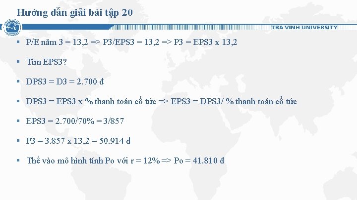 Hướng dẫn giải bài tập 20 § P/E năm 3 = 13, 2 => Hướng dẫn giải bài tập 20 § P/E năm 3 = 13, 2 =>