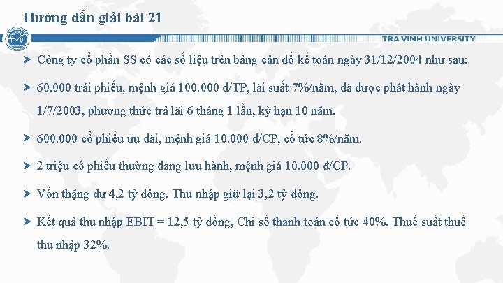 Hướng dẫn giải bài 21 Công ty cổ phần SS có các số liệu Hướng dẫn giải bài 21 Công ty cổ phần SS có các số liệu