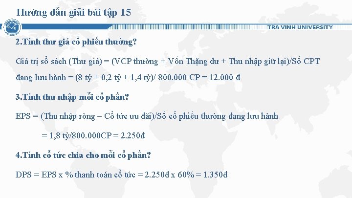 Hướng dẫn giải bài tập 15 2. Tính thư giá cổ phiếu thường? Giá Hướng dẫn giải bài tập 15 2. Tính thư giá cổ phiếu thường? Giá