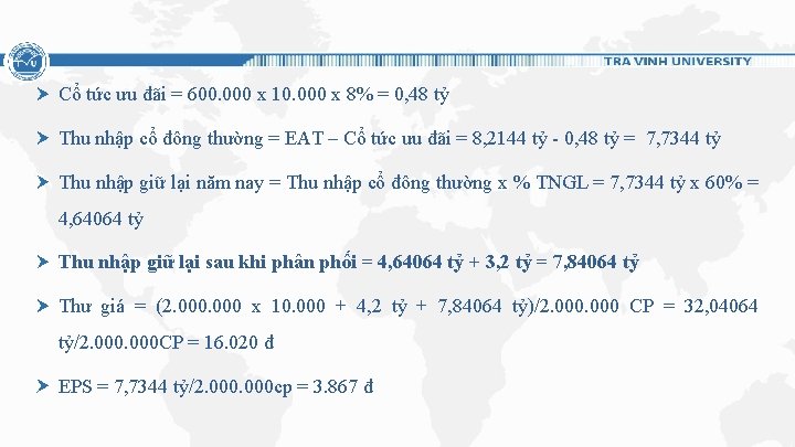 Cổ tức ưu đãi = 600. 000 x 10. 000 x 8% = 0, Cổ tức ưu đãi = 600. 000 x 10. 000 x 8% = 0,