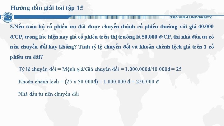 Hướng dẫn giải bài tập 15 5. Nếu toàn bộ cổ phiếu ưu đãi Hướng dẫn giải bài tập 15 5. Nếu toàn bộ cổ phiếu ưu đãi