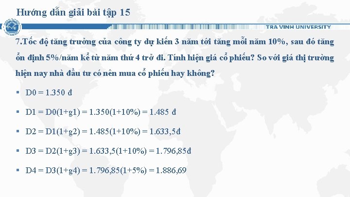 Hướng dẫn giải bài tập 15 7. Tốc độ tăng trưởng của công ty Hướng dẫn giải bài tập 15 7. Tốc độ tăng trưởng của công ty