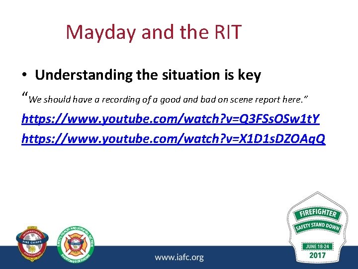 Mayday and the RIT • Understanding the situation is key “We should have a Mayday and the RIT • Understanding the situation is key “We should have a