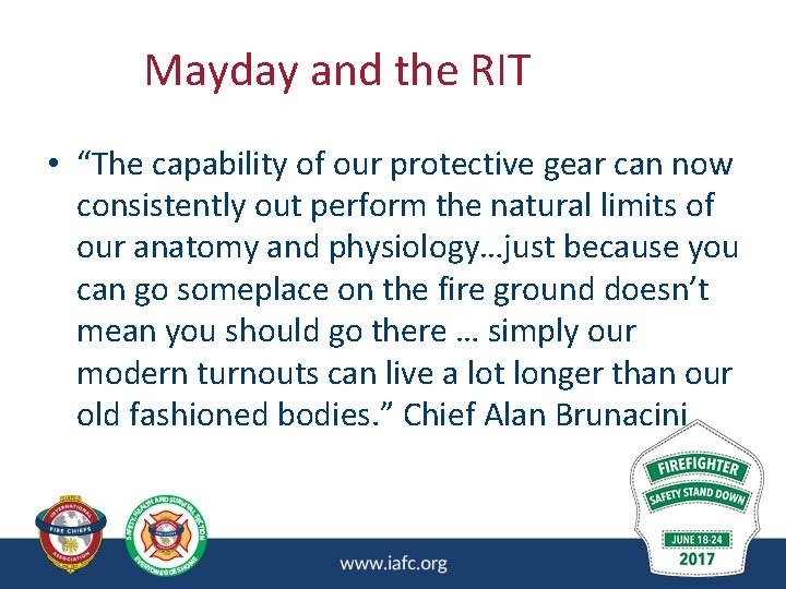 Mayday and the RIT • “The capability of our protective gear can now consistently Mayday and the RIT • “The capability of our protective gear can now consistently