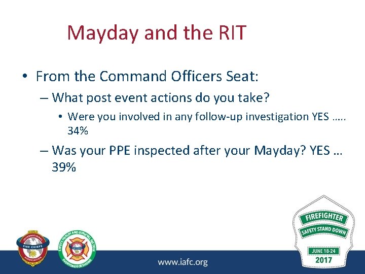 Mayday and the RIT • From the Command Officers Seat: – What post event Mayday and the RIT • From the Command Officers Seat: – What post event