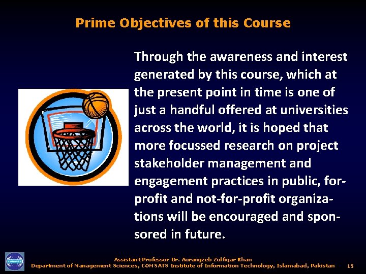 Prime Objectives of this Course Through the awareness and interest generated by this course,