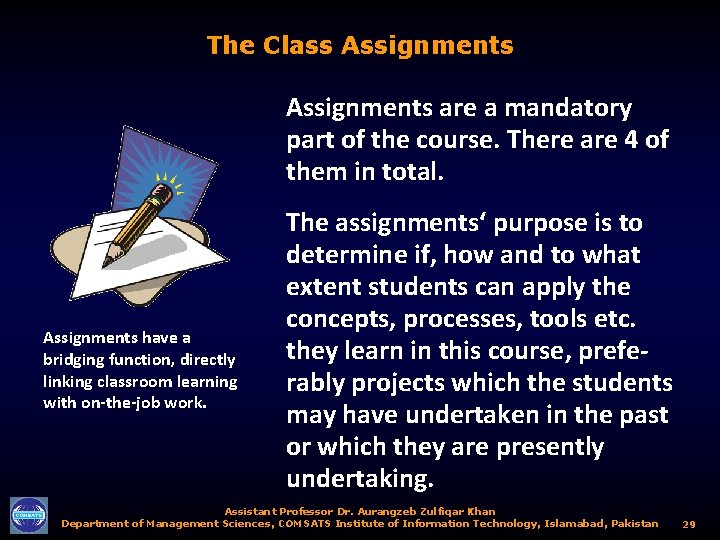 The Class Assignments are a mandatory part of the course. There are 4 of