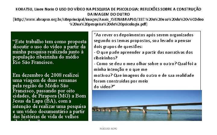 KOHATSU, Lineu Norio O USO DO VÍDEO NA PESQUISA DE PSICOLOGIA: REFLEXÕES SOBRE A