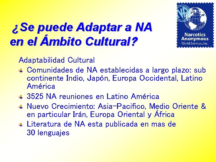 ¿Se puede Adaptar a NA en el Ámbito Cultural? Adaptabilidad Cultural Comunidades de NA