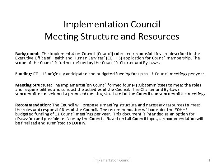 Implementation Council Meeting Structure and Resources Background: The Implementation Council (Council) roles and responsibilities