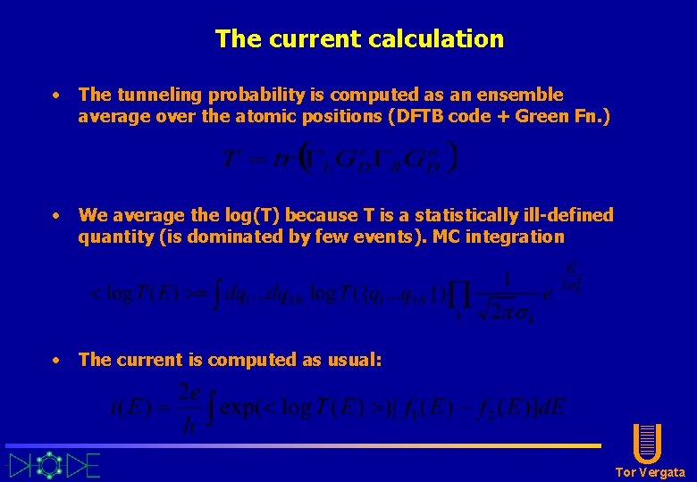 The current calculation • The tunneling probability is computed as an ensemble average over The current calculation • The tunneling probability is computed as an ensemble average over