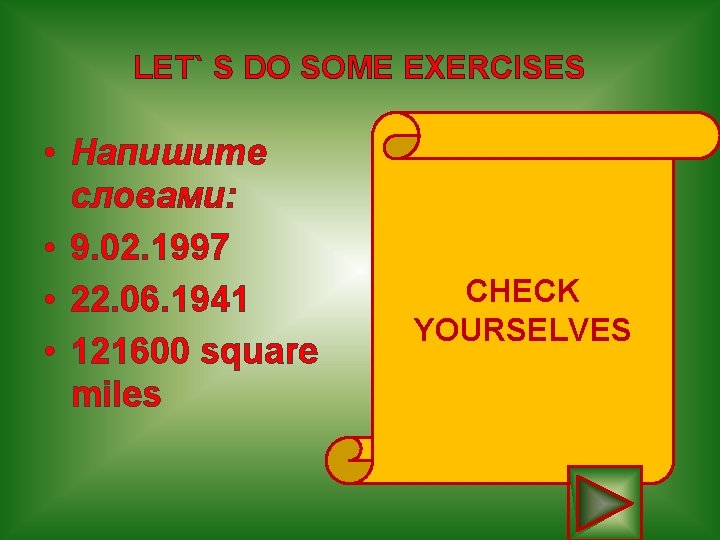 LET` S DO SOME EXERCISES • Напишите словами: • 9. 02. 1997 • 22.